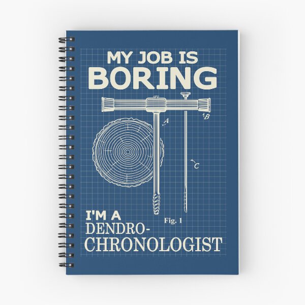 Item preview, My Job Is Boring – I’m a Dendrochronologist designed and sold by Groenendijk.