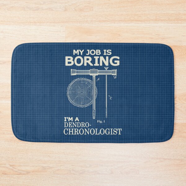 Item preview, My Job Is Boring – I’m a Dendrochronologist designed and sold by Groenendijk.