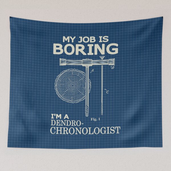 Item preview, My Job Is Boring – I’m a Dendrochronologist designed and sold by Groenendijk.