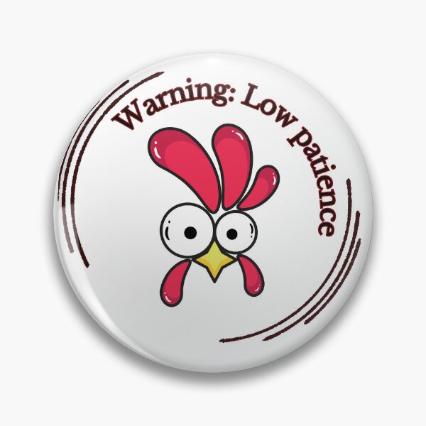 Item preview, Funny Chicken Warning – Low Patience Cartoon Design designed and sold by Mindsafe8.