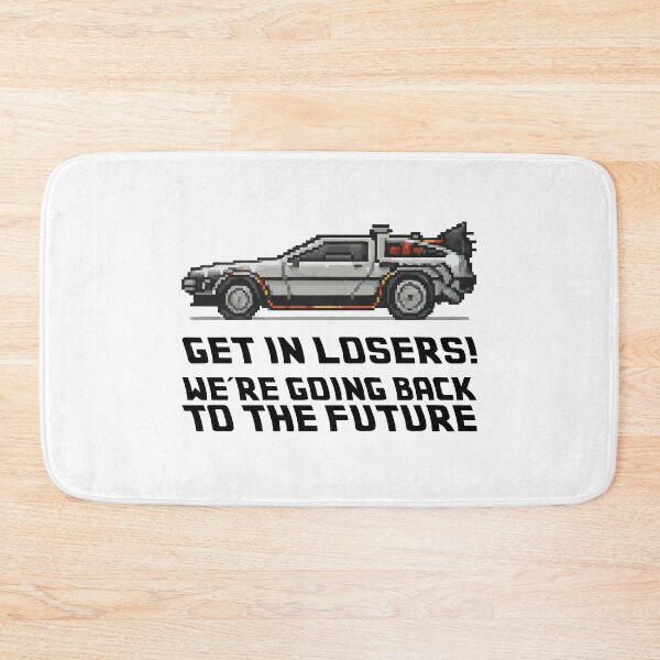 Item preview, Get in losers we're going back to the future designed and sold by CtrlAltGalaxy.