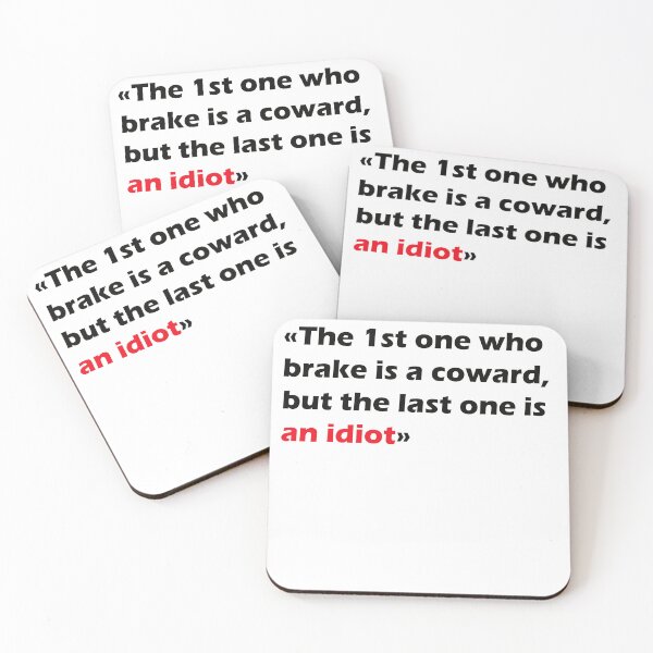 Item preview, “The first one who brakes is a coward, the last one is an idiot” – Racing Quote | Motorsport designed and sold by RacerDna.