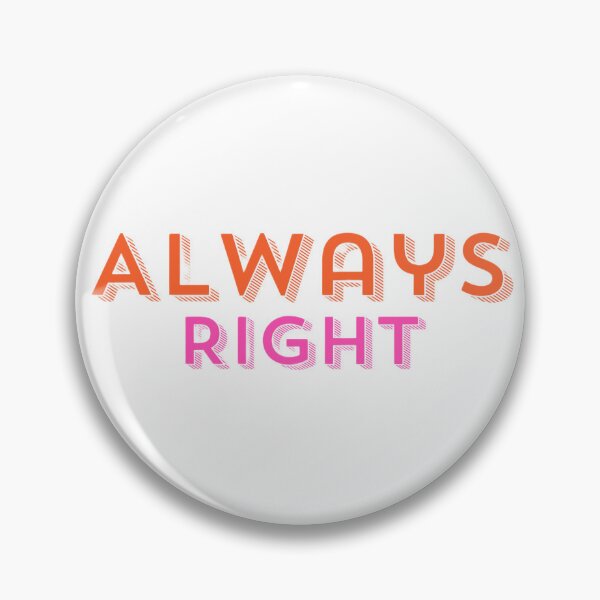 Item preview, Always Right – Funny Sassy Text Sticker designed and sold by siarag7.