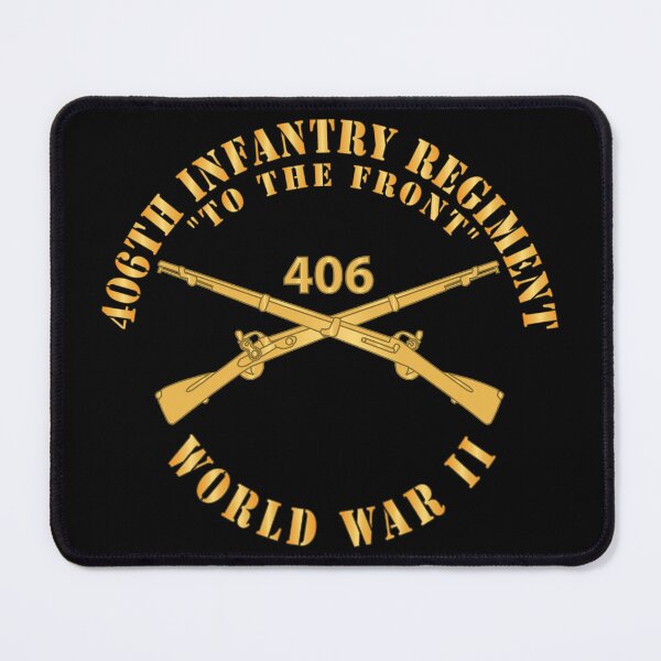 Item preview, Army - 406th Infantry Regiment - To the Front - WWII w Branch X 300 designed and sold by Military Insignia Products.