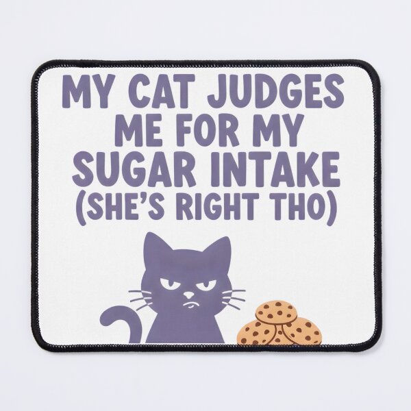 Item preview, Funny Cat Owner Quote Print - My Cat Judges Me For My Sugar Intake She's Right Tho Pet Lover Gift designed and sold by AnnDesignStudio.