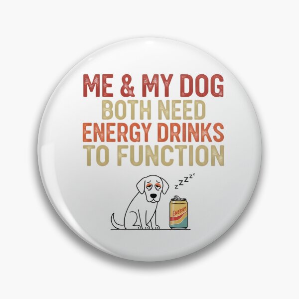 Item preview, Funny Dog Owner Quote Print - Me And My Dog Both Need Energy Drinks To Function Pet Lover Gift designed and sold by AnnDesignStudio.