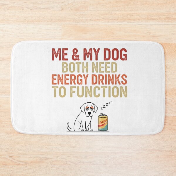 Item preview, Funny Dog Owner Quote Print - Me And My Dog Both Need Energy Drinks To Function Pet Lover Gift designed and sold by AnnDesignStudio.