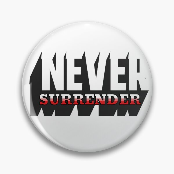 Item preview, Never Surrender designed and sold by Minerbetter.