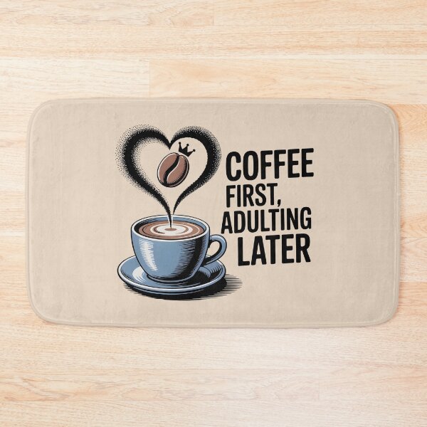 Item preview, Coffee First Adulting Later Funny Coffee Lover Design designed and sold by NewAspect.