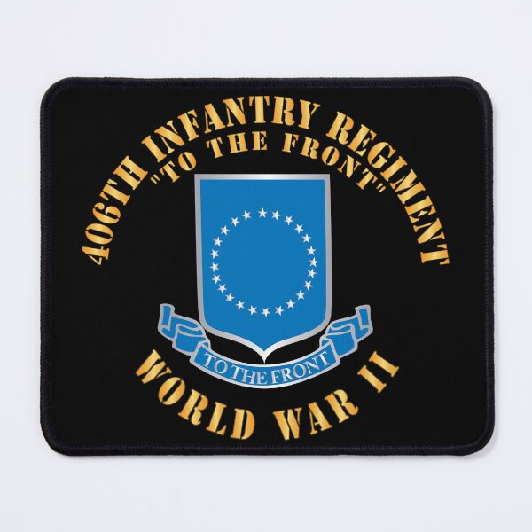 Item preview, Army - 406th Infantry Regiment - To the Front - WWII w DUI X 300 designed and sold by Military Insignia Products.