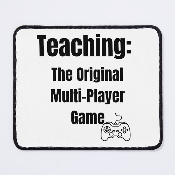 Item preview, Teaching: The Original Multi-Player Game – Funny Teacher Gamer Design designed and sold by Kindloom.