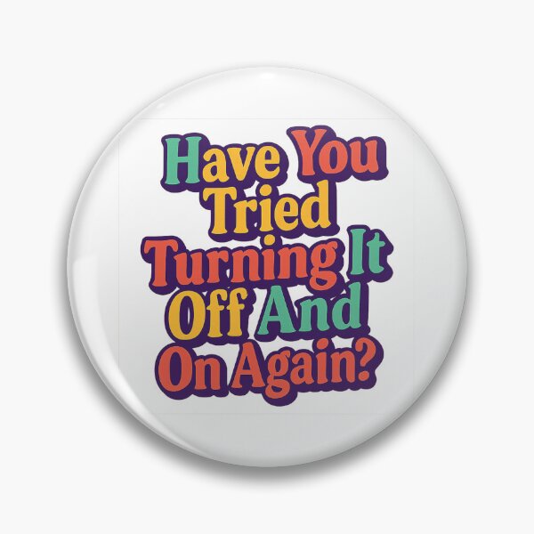 Item preview, Have You Tried Turning It Off and On Again? – Retro 90s IT Tee designed and sold by MapHappens.