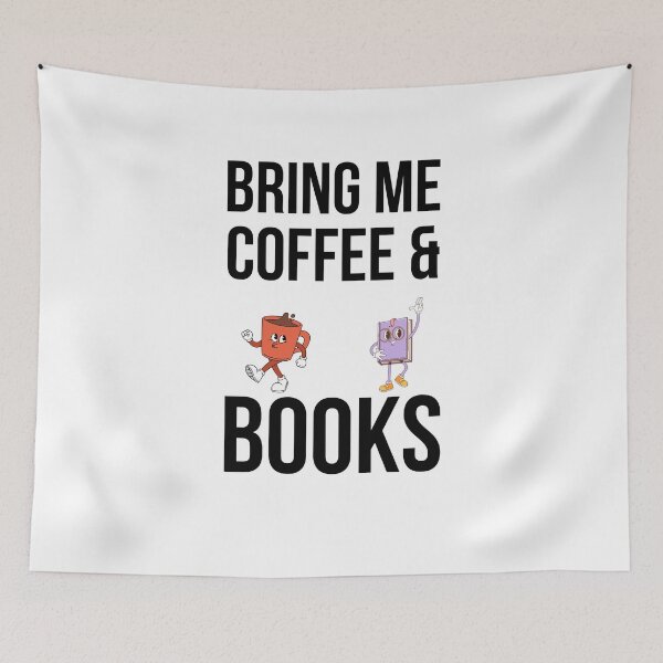Item preview, Bring Me Coffee and Books Reading Humor funny reader designed and sold by snowry.