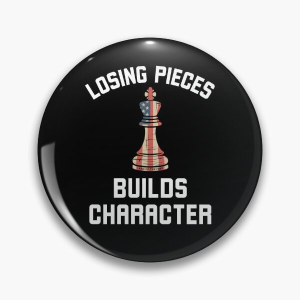 Item preview, Losing pieces builds character American flag king chess designed and sold by snowry.