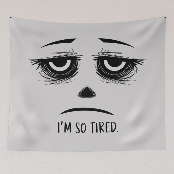 Item preview, I'm so tired. designed and sold by 123ks.