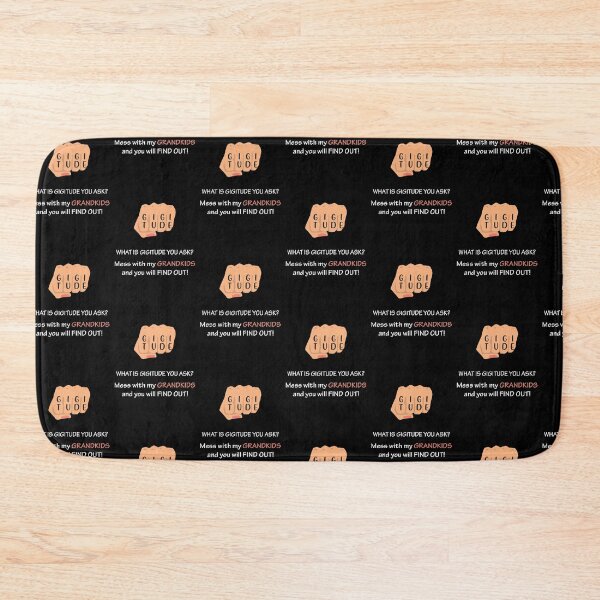 Item preview, Gigitude! Mess with my grandkids and you will find out. designed and sold by MartCrafted.