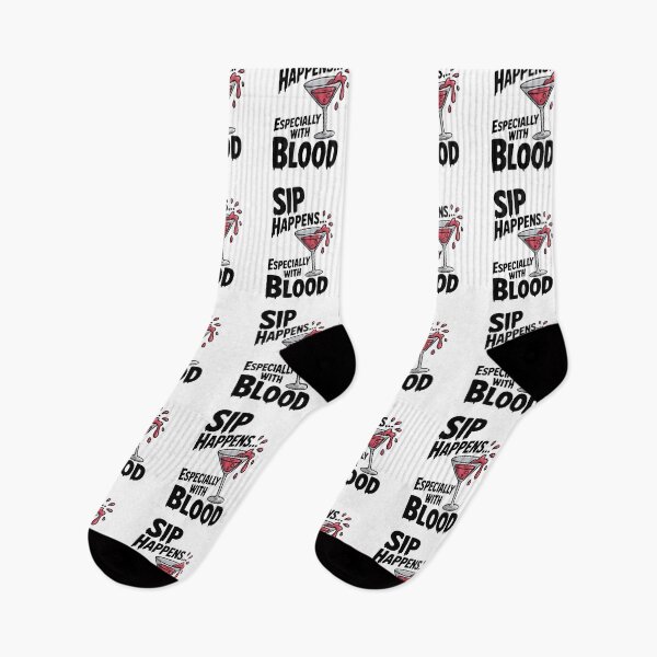 Item preview, Sip Happens... Especially with Blood designed and sold by Frank Ring.
