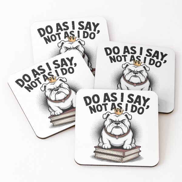 Item preview, Do as I say, not as I do. designed and sold by PhrasePalette.