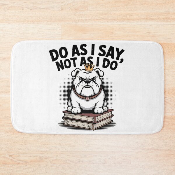 Item preview, Do as I say, not as I do. designed and sold by PhrasePalette.