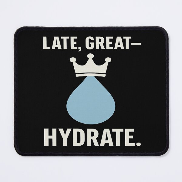 Item preview, Late, Great-Hydrate | Crowned Water Drop designed and sold by POD DYNASTY.
