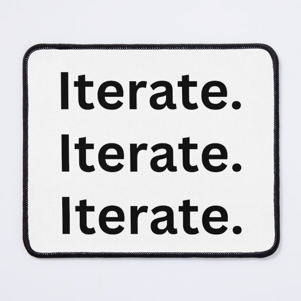 Item preview, Iterate. Iterate. Iterate. designed and sold by Agile Whimsy.