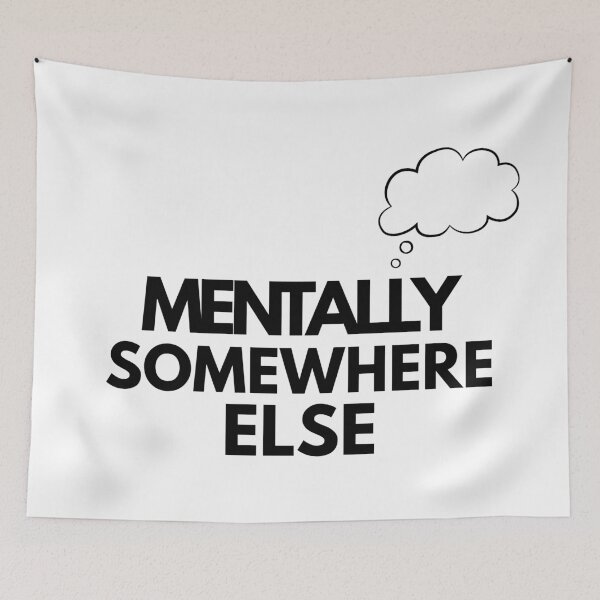 Item preview, Mentally Somewhere Else | Funny Relatable Quote Sticker & T-Shirt designed and sold by SayWhatStudio.