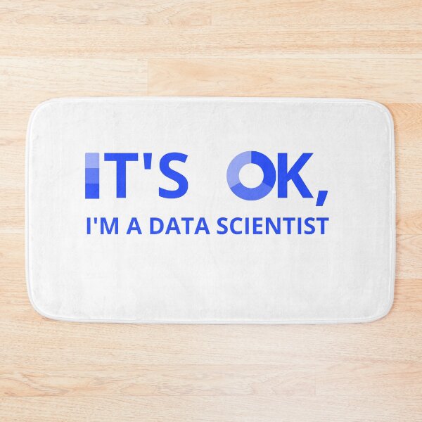 Item preview, IT'S OK, I'M A DATA SCIENTIST designed and sold by RacingCharts.