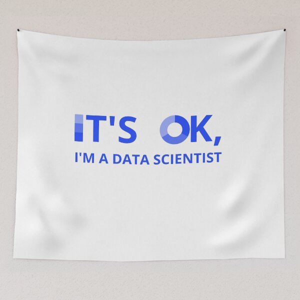 Item preview, IT'S OK, I'M A DATA SCIENTIST designed and sold by RacingCharts.