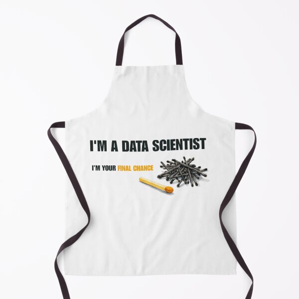 Item preview, I AM DATA SCIENTIST, YOUR FINAL CHANCE designed and sold by RacingCharts.