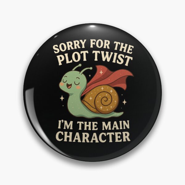 Item preview, Sorry for the plot twist, I’m the main character | Snail | Funny designed and sold by SoundStyleShop.