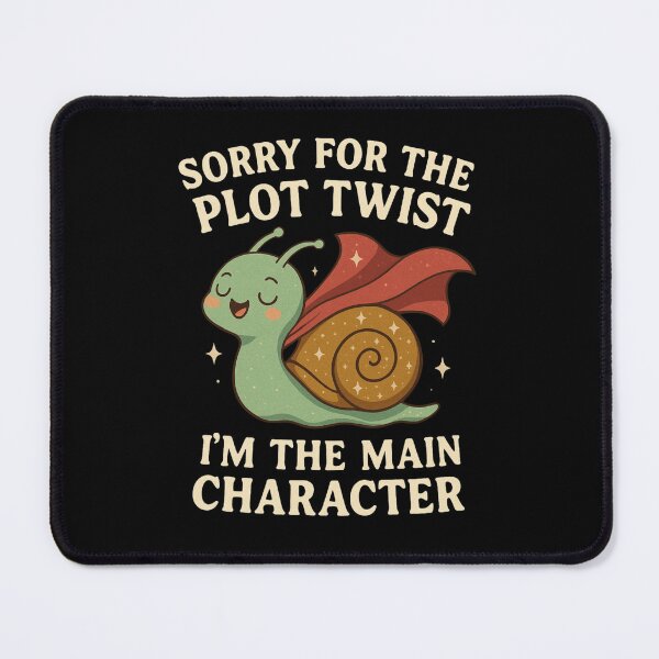 Item preview, Sorry for the plot twist, I’m the main character | Snail | Funny designed and sold by SoundStyleShop.