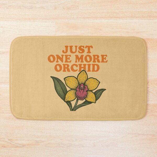 Item preview, Just One More Orchid Funny Plant Lover Flower Design designed and sold by FrictionMaxxing.