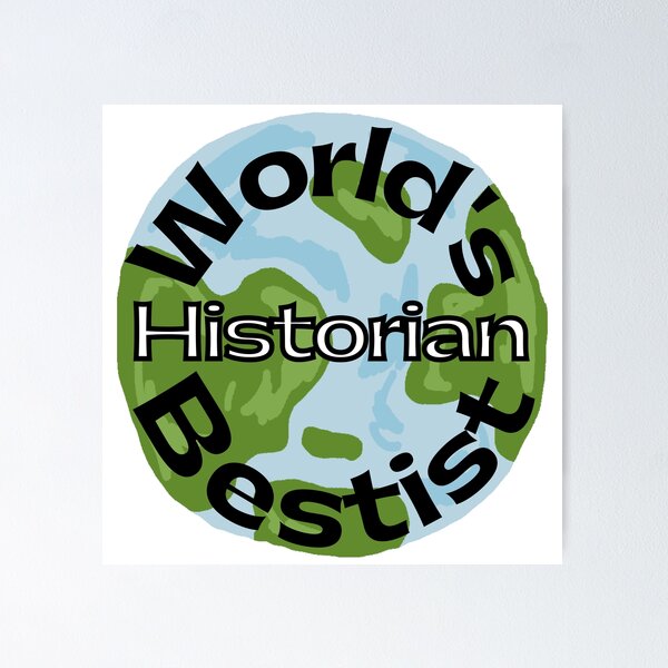 Item preview, World's Bestist Historian designed and sold by XcelEmpo.
