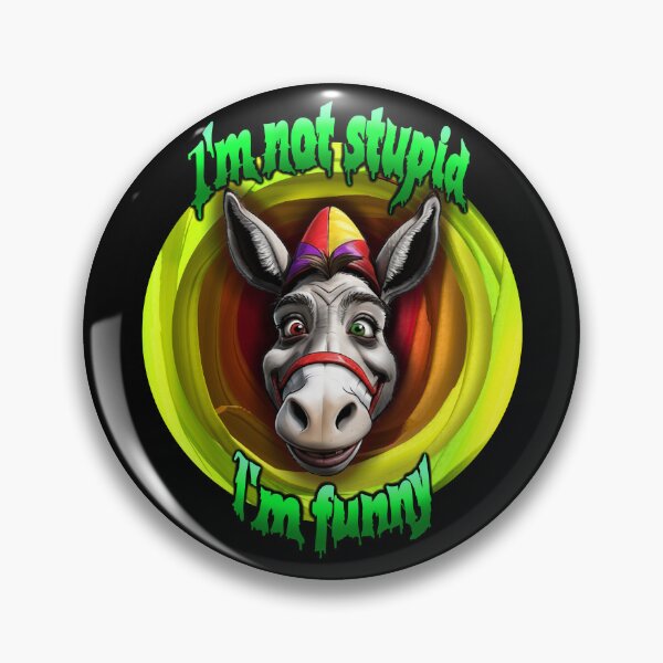 Item preview, Donkey. I'm not stupid. I'm funny designed and sold by CONTROLLEDWAVES.