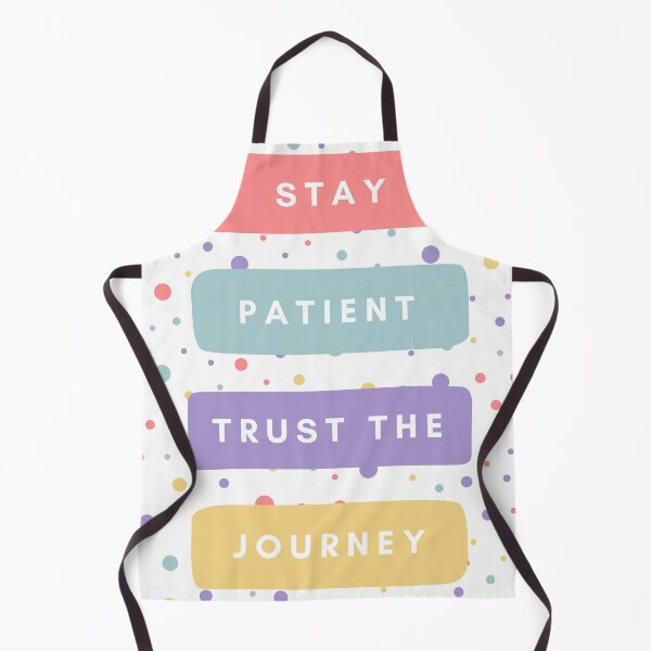 Item preview, Stay Patient Trust The Journey designed and sold by ETS-designs.