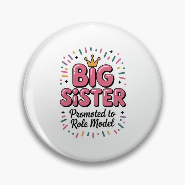 Item preview, Big Sister Promoted to Role Model designed and sold by Enea Kelo.