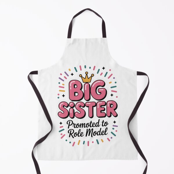 Item preview, Big Sister Promoted to Role Model designed and sold by Enea Kelo.