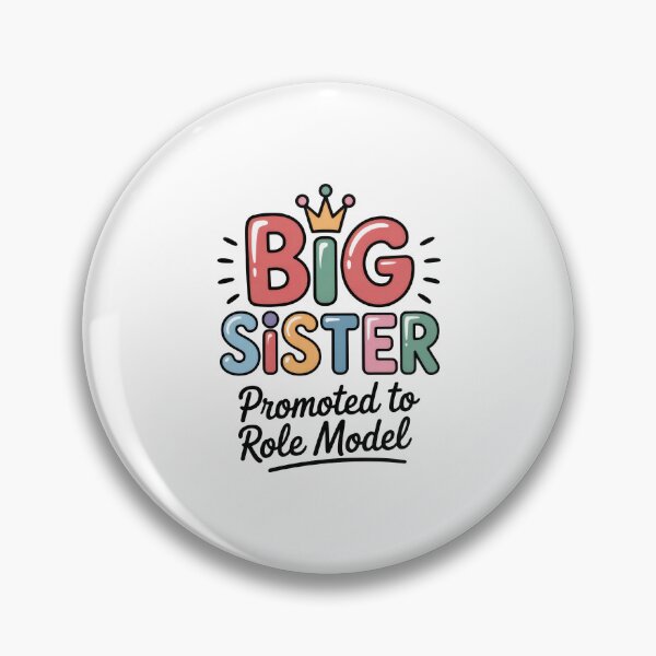 Item preview, Big Sister Promoted to Role Model designed and sold by Enea Kelo.