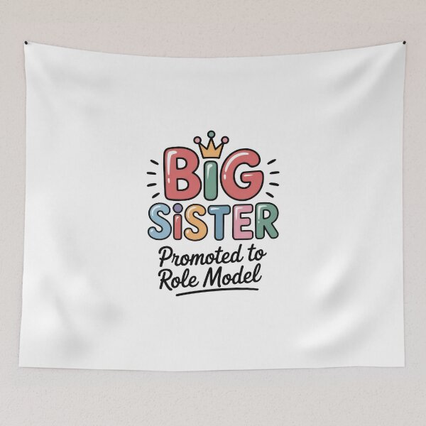 Item preview, Big Sister Promoted to Role Model designed and sold by Enea Kelo.