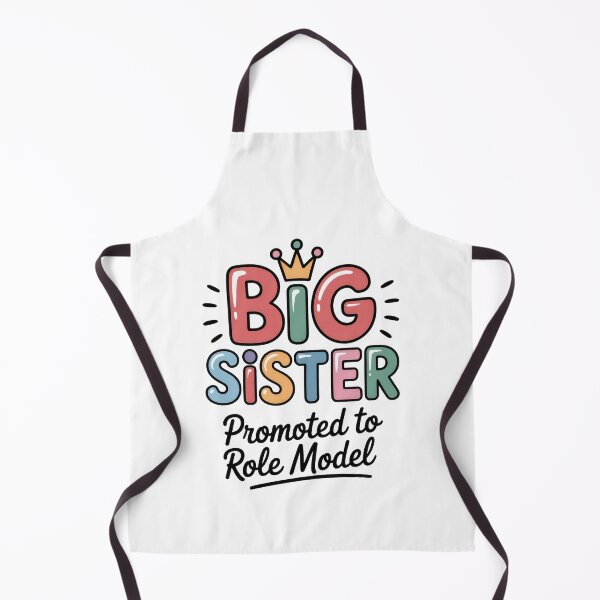 Item preview, Big Sister Promoted to Role Model designed and sold by Enea Kelo.