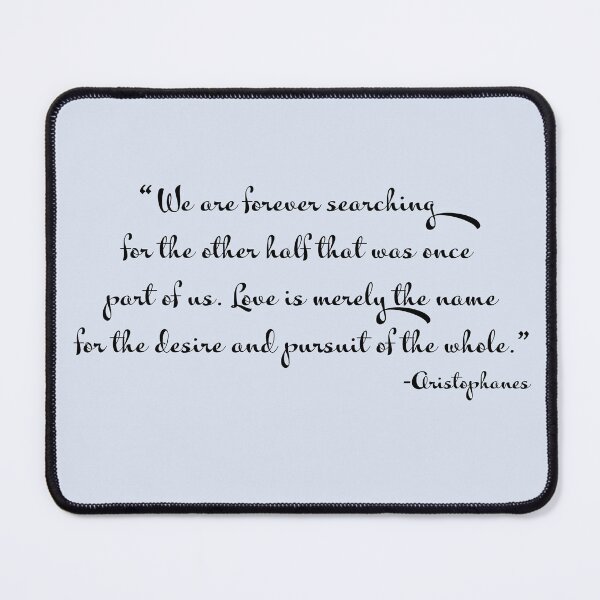 Item preview, Meaning of Love Aristophanes Quote designed and sold by PrimWithPanache.