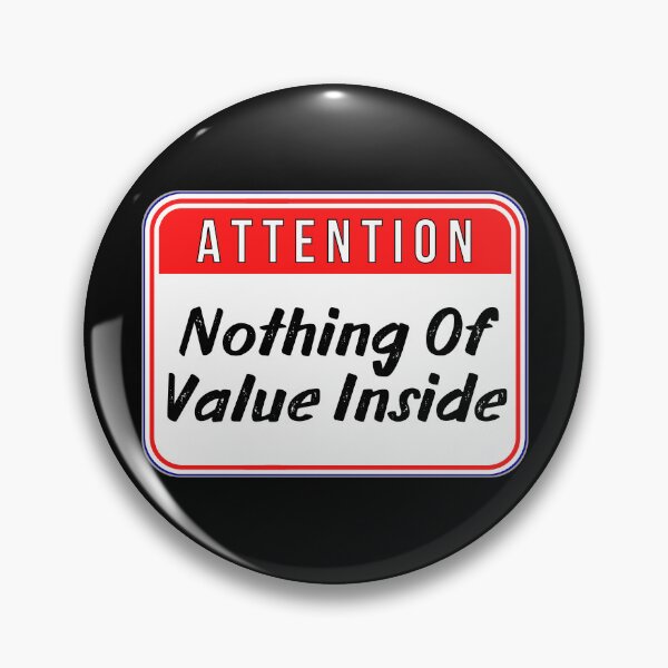 Item preview, ATTENTION:  Nothing Of Value Inside - funny warning signs car truck designed and sold by DesignsFromTW-S.
