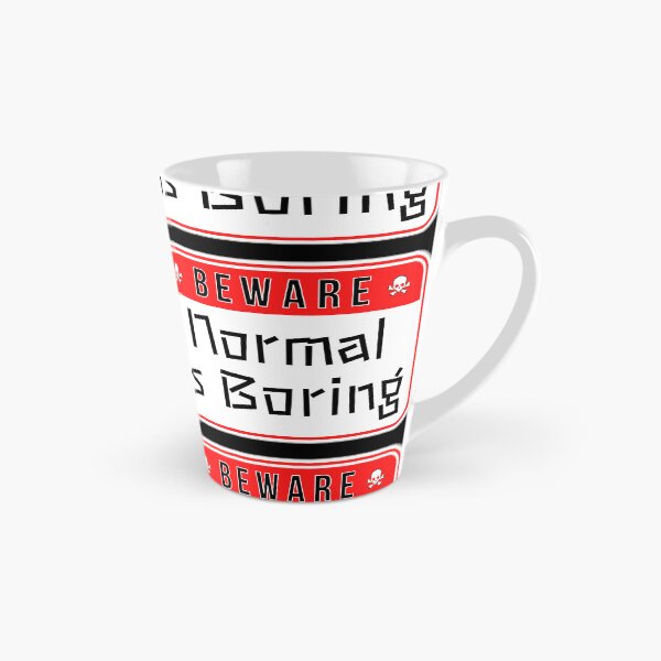 Item preview, BEWARE:  Normal Is Boring - funny warning signs designed and sold by DesignsFromTW-S.
