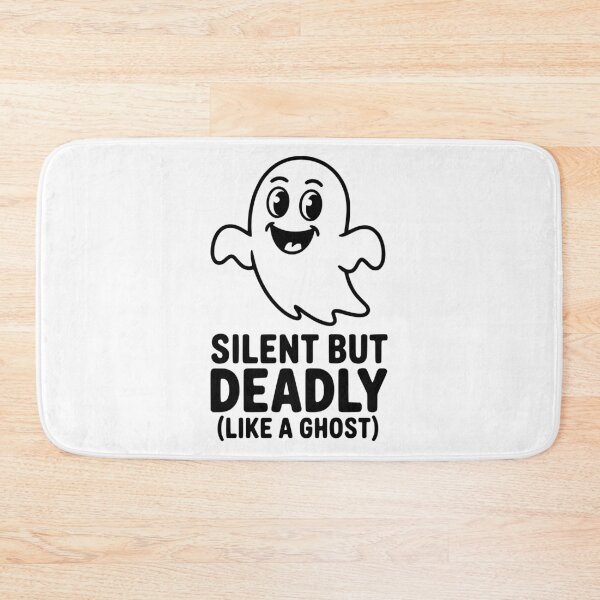 Item preview, Silent but Deadly (Like a Ghost) designed and sold by Frank Ring.