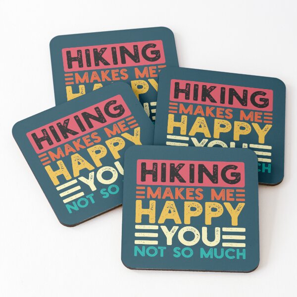 Item preview, Hiking Makes Me Happy You Not So Much Funny Quote designed and sold by NosandEdgy.