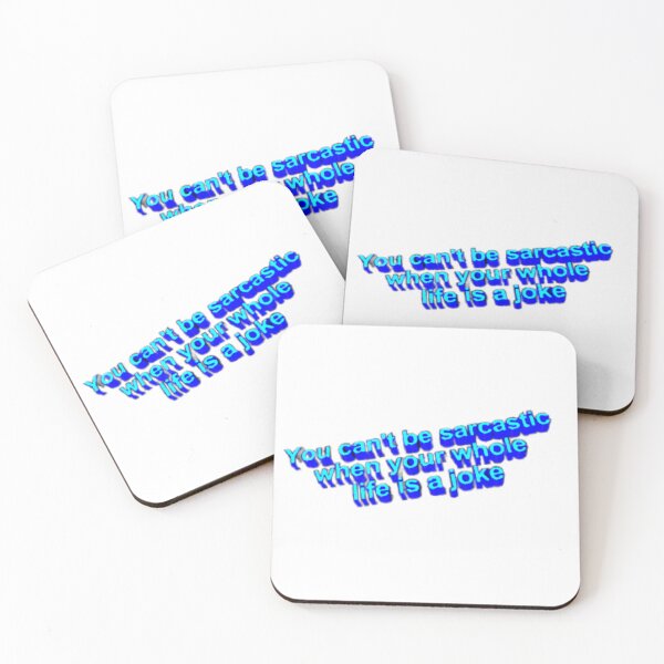 Item preview, You can’t be sarcastic when your whole life is a joke designed and sold by Oqueartecura.