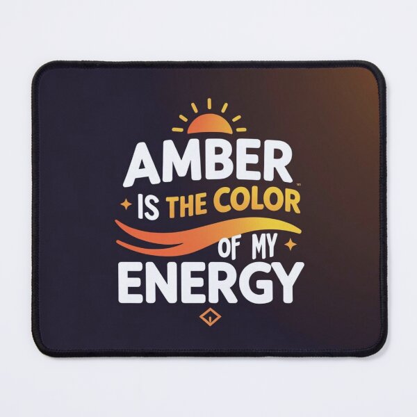 Item preview,  Amber is the color of my energy designed and sold by FitEnvy.