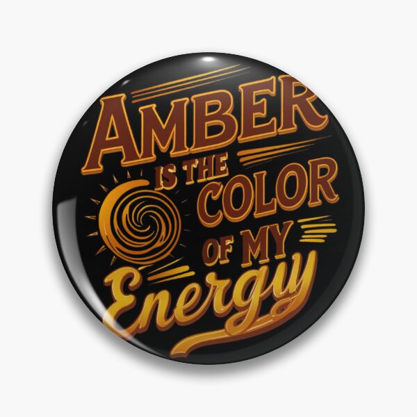 Item preview, Amber is the color of my energy designed and sold by FitEnvy.