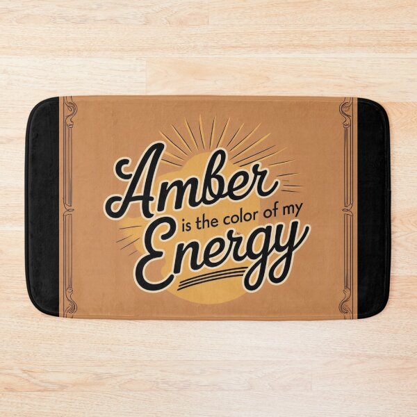 Item preview, Copy of Amber is the color of my energy designed and sold by FitEnvy.
