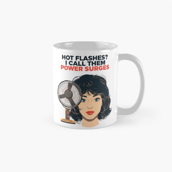 Item preview, Hot Flashes Power Surges – WDNC Perimenopause Humor Fan Art designed and sold by jelonkaa.
